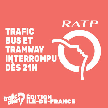 Trafic RATP bus et tramway interrompu ce soir