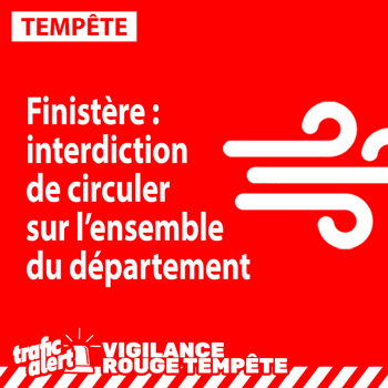 Toute circulation interdite dans le Finistère